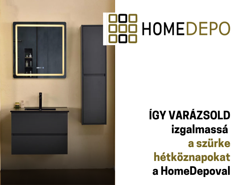 Így varázsold izgalmassá a szürke hétköznapokat! – Stílusos fürdőszobai megoldások a HomeDepo-tól